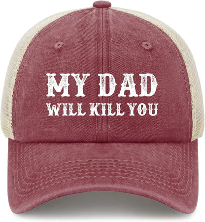 My Dad Will Kill You Hat Funny Trucker Hats Men Baseball Cap Funny Gifts